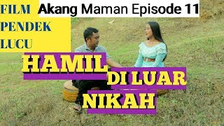 Hamil Di Luar Nikah || Film  lucu Akang Maman Tea Episode 11 ,#kocak #ngakak #Lucu