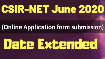 CSIR-NET June 2020 application form submission date extended