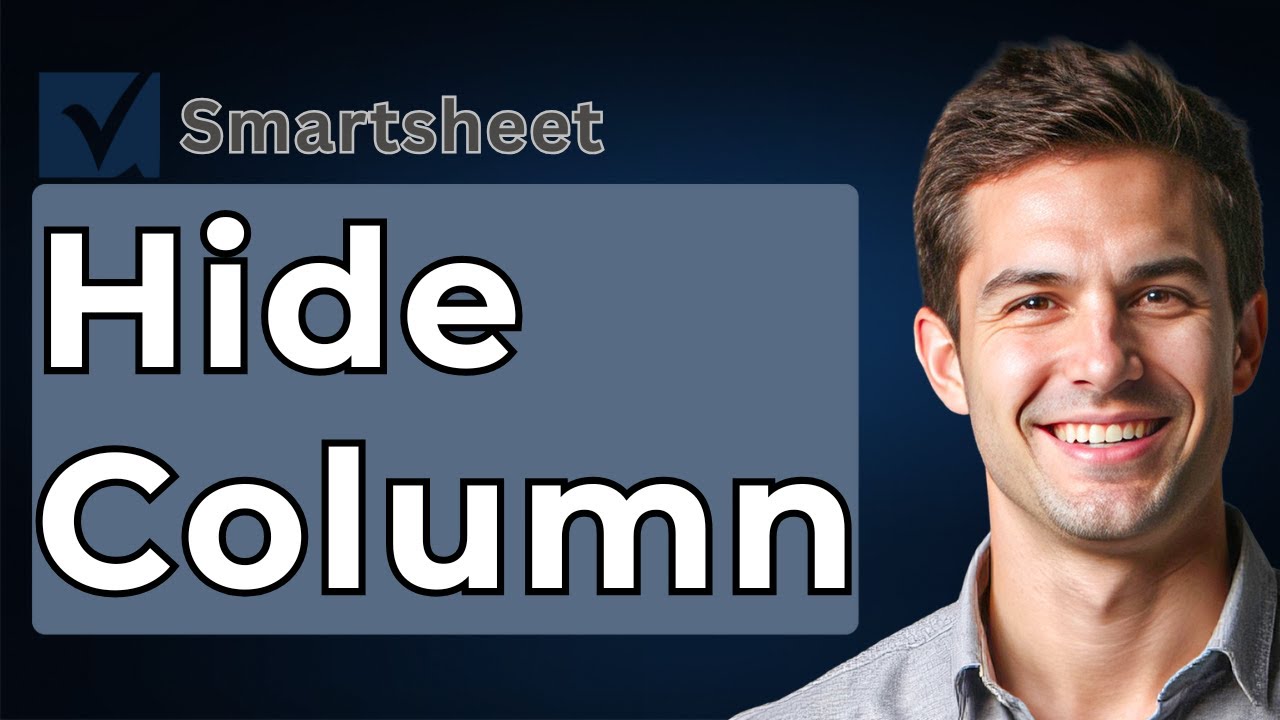 How To Hide Column In Smartsheet [2026 Guide]