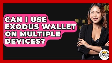 Can I Use Exodus Wallet On Multiple Devices? - CryptoBasics360.com