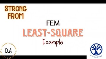 Least-Square Method + Solved EXAMPLE | Finite Element Method