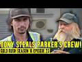Gold Rush Season 16 Episode 23 | Tony Steals Parker’s Crew!