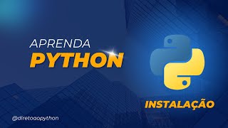 Aprenda a instalar o Python 3.12 passo a passo