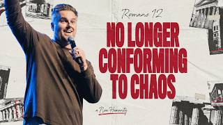 Romans 12: No Longer Conforming to Chaos | Weston Stutz | Captivate Church