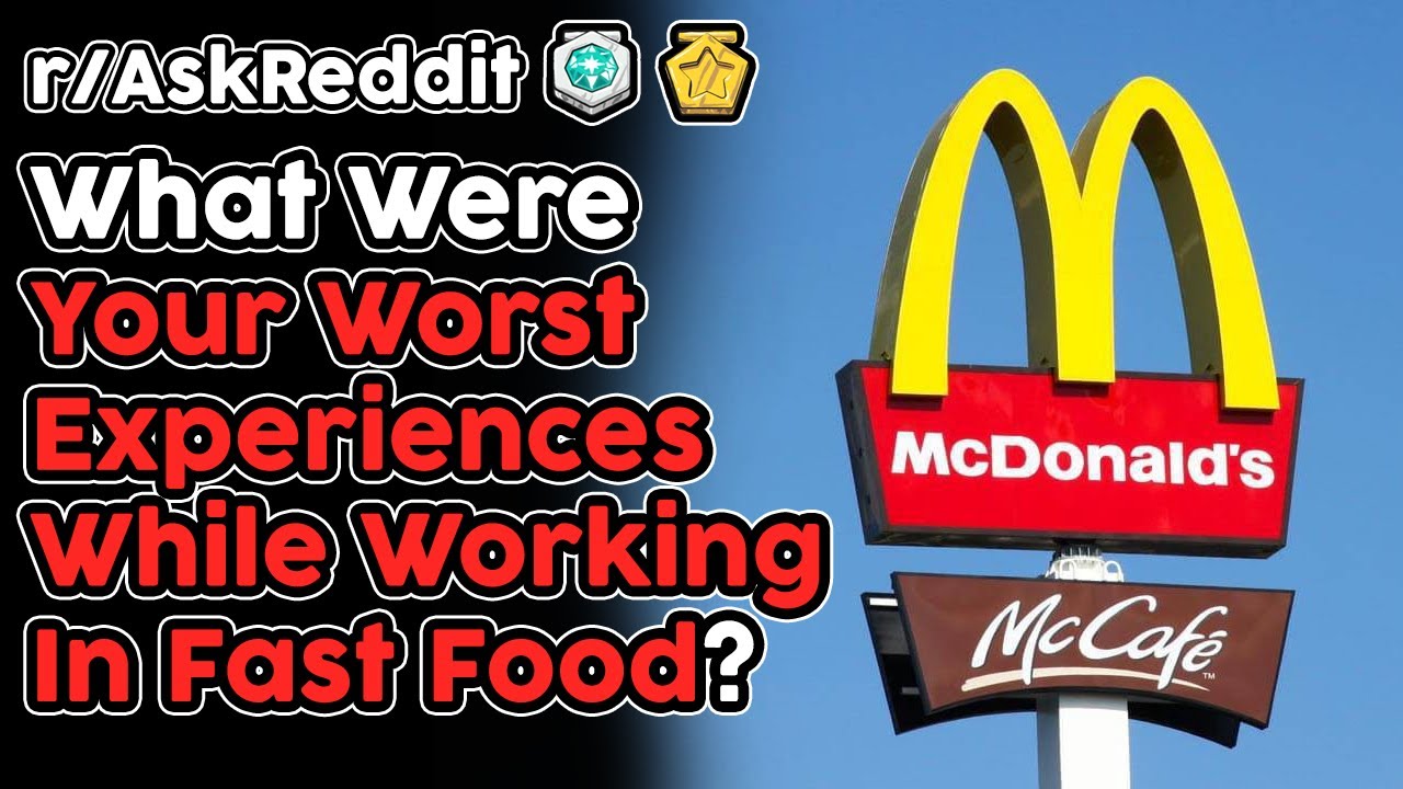 Fast Food Workers Share Their WORST Experiences (r/AskReddit Top