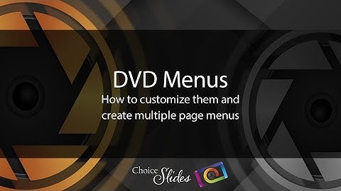 How to create custom DVD Menus in Photopia