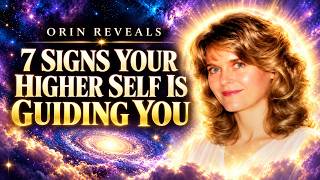 Orin Reveals the 7 Signs Your Higher Self Is Guiding You Right Now