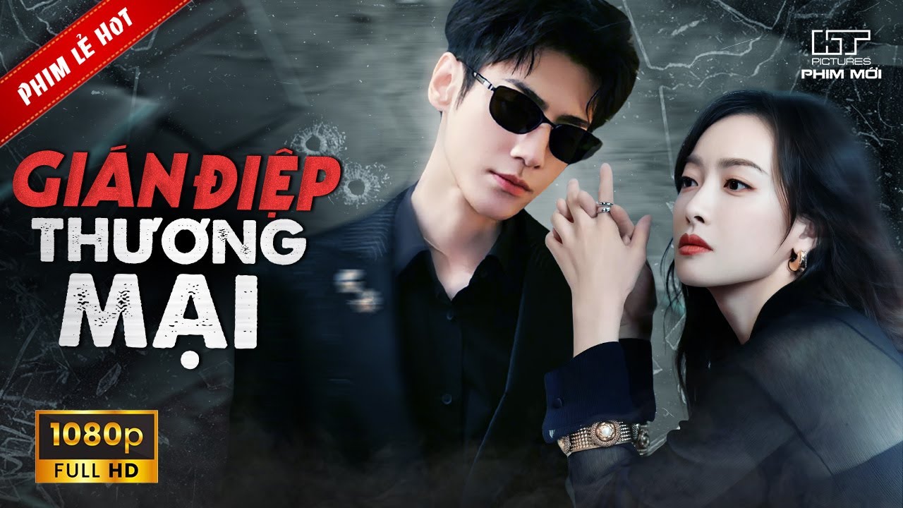 [Phim Lẻ Hay] GIÁN ĐIỆP THƯƠNG MẠI | Điệp Viên Ẩn Danh Và Cú Lật Mặt Khiến Giới Kinh Doanh Rúng Động