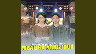 Download Lagu Mbaliko Nong Isun [Dangdut Koplo] (feat. Surepman)