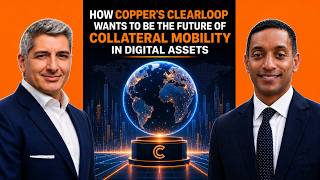 How Copper’s ClearLoop Wants to Be the Future of Collateral Mobility in Digital Assets.