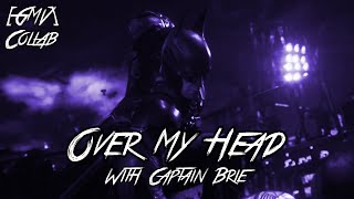 GMV | Over My Head (w/@CaptainBrie)