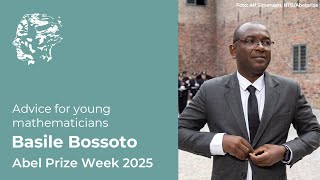 Basile Bossoto: Advice to Young Mathematicians (2025)