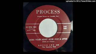 Dottie Lou & The Country Pals - Does Your Heart Ache Just A Little / You Won't Tell Me.. [Process]