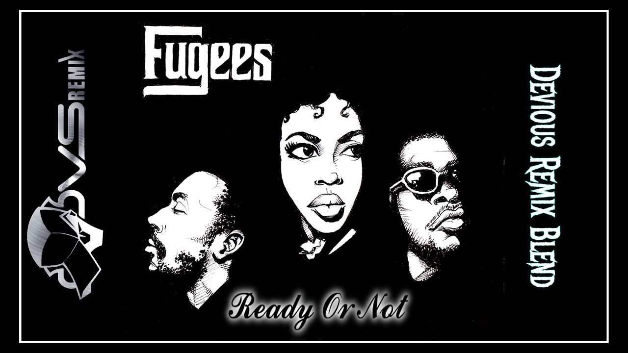 Fugees Ready Or Not Acapella