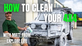 How To Clean Your 4x4 with Matt from EXPLORE LIFE