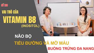 Download Lagu Số 130: Vitamin B8 (Inositol): Những vai trò sống còn ít ai ngờ tới #BacsiTranVanPhucOfficial Download Lagu Số 130: Vitamin B8 (Inositol): Những vai trò sống còn ít ai ngờ tới #BacsiTranVanPhucOfficial