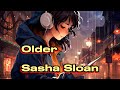 Nightcore- Older (Lyrics)