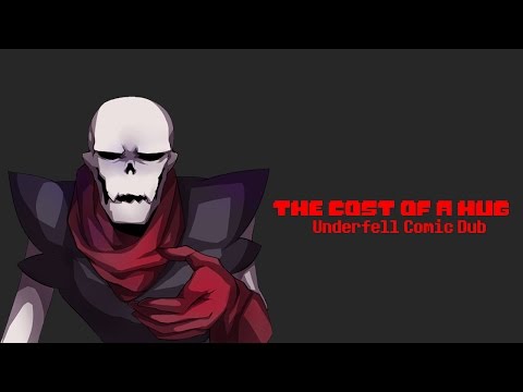 The Cost of a Hug Underfell Comic Dub