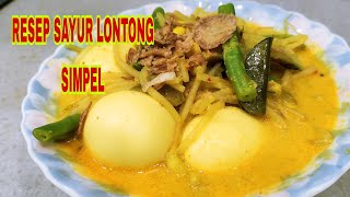 RESEP SIMPEL SAYUR LONTONG ALA ANAK RANTAU || MENU HARIAN