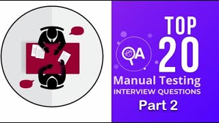 Manual Testing - Interview Questions and Answers - Part 2