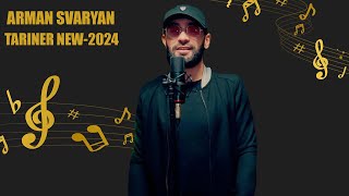 Смотреть Arman Svaryan - Tariner (2024) Видеоклип!