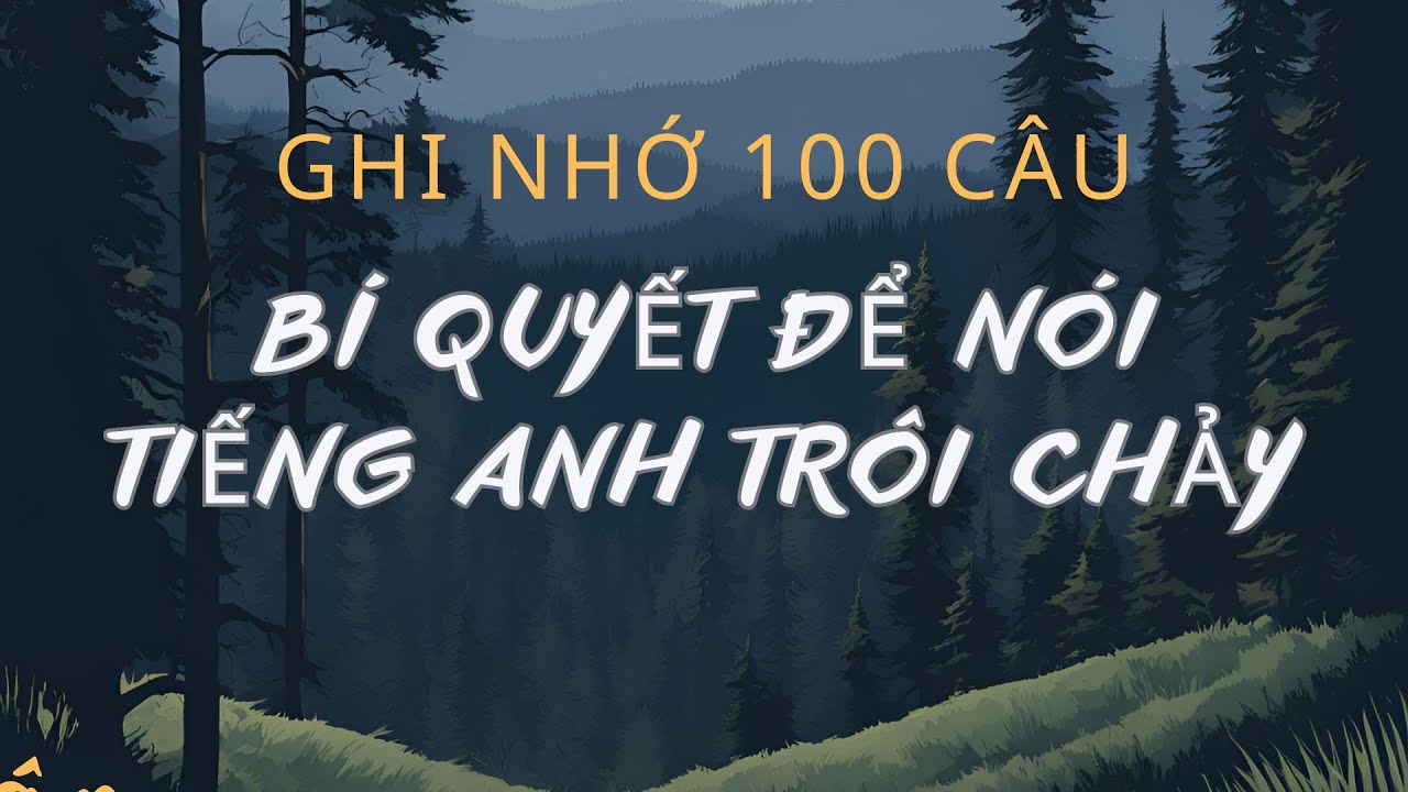 LUYỆN NGHE TIẾNG ANH GIAO TIẾP HẰNG NGÀY | Nghe Là Nhớ