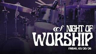 CCF Night of Worship || March 20, 2026 || Celebration Church