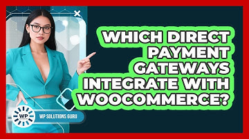 Which Direct Payment Gateways Integrate With WooCommerce?