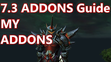 7.3 Addon Guide - World of Warcraft Legion Addon Guide
