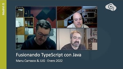 Madrid JS. Enero 2022 - Fusionando TypeScript con Java