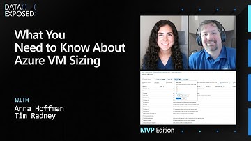 What You Need to Know About Azure VM Sizing | Data Exposed: MVP Edition