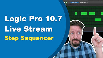 The Step Sequencer in Logic Pro 10.7 (Live Stream)