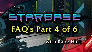 Starbase - Frequently Asked Questions - Part 4 of 6