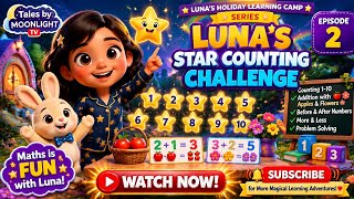 ⭐ Luna’s Star Counting Challenge | Episode 2 | Luna’s Holiday Learning Camp⭐SERIES⭐ 🔢✨#kidseducation
