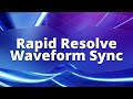 Rapid Resolve - Auto Waveform Sync