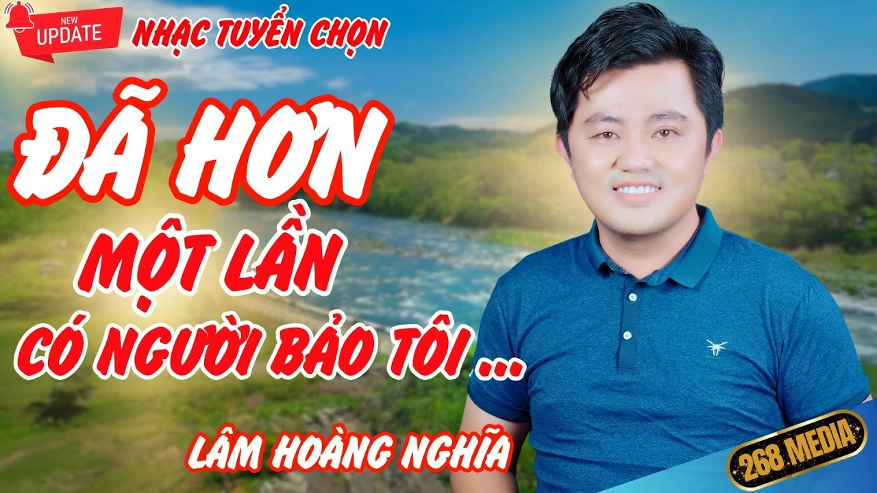 ĐÃ HƠN MỘT LẦN CÓ NGƯỜI BẢO TÔI - Nhạc Vàng Xưa Đặc Biệt - Lâm Hoàng Nghĩa