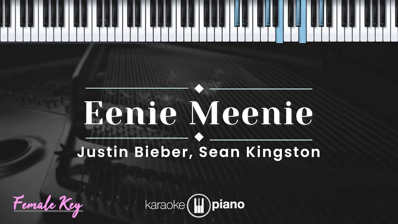 Eenie Meenie - Justin Bieber, Sean Kingston (KARAOKE PIANO - FEMALE KEY) Eenie Meenie - Justin Bieber, Sean Kingston (KARAOKE PIANO - FEMALE KEY)