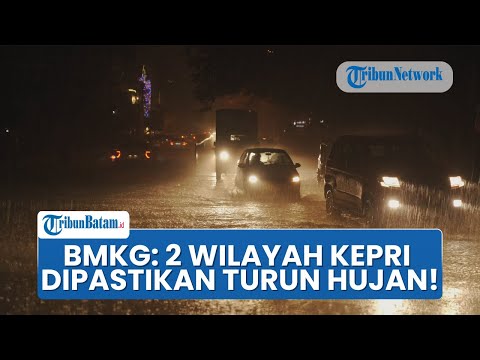 Prakiraan Cuaca Di Wilayah Kepri Sabtu 22 November 2025 Sejumlah Wilayah Berpotensi Hujan