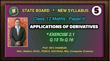 APPLICATIONS OF DERIVATIVES | EX. 2.1 | Q.13 TO Q.16 | 12 CLASS MATHS II NEW SYLLABUS |  DEV CHANDAK