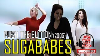 SUGABABES | PUSH THE BUTTON (2005)