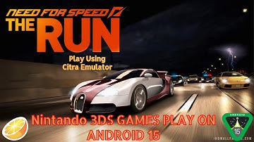 NFS The Run Play On Android 15 Using Citra 3Ds Emulator