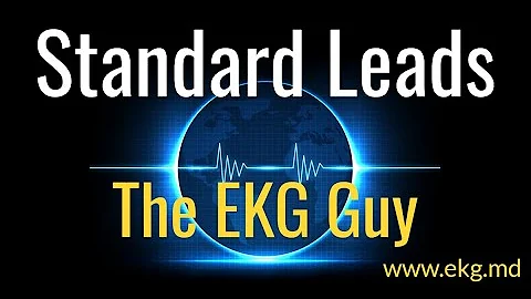 Standard Leads - EKG Crash Course 4.0 | The EKG Guy - www.ekg.md