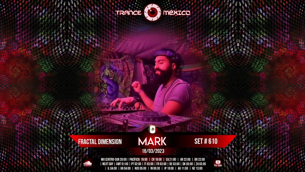 Dj Mark (Fractal Dimension Crew) Set #610 exclusivo para Trance México