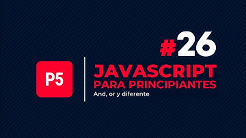 JavaScript para principiantes #26 - operadores lógicos "and" (&&), "or" (||) y diferente (!=)