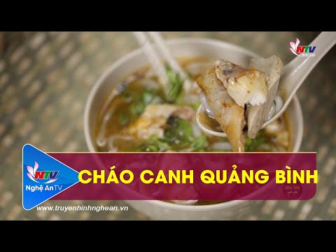 CHÁO CANH QUẢNG BÌNH | GÓC BẾP QUÊ NHÀ | NGHỆ AN TV
