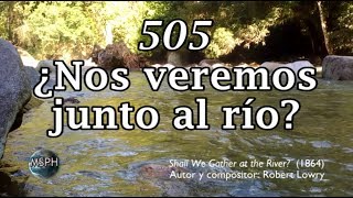 HA62 | Himno 505 | ¿Nos veremos junto al río? chords