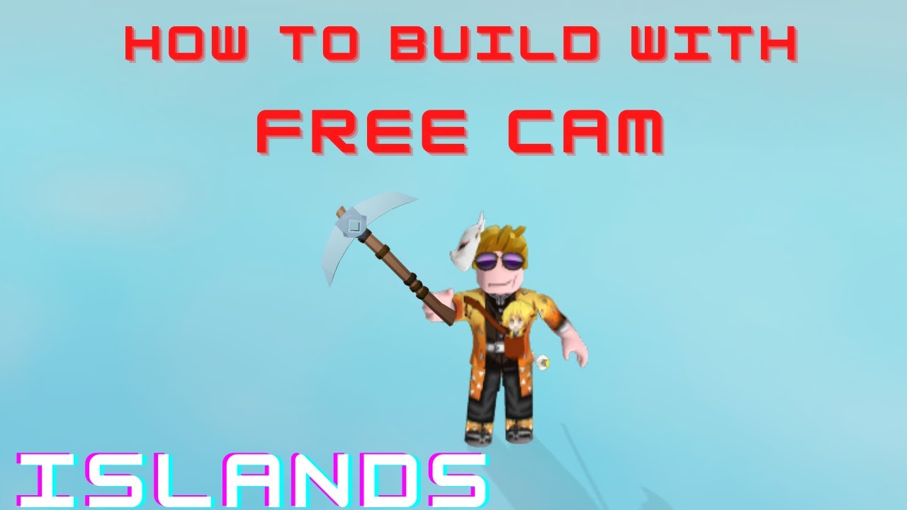 HOW TO Build With FREE CAM Iskands Roblox YouTube 