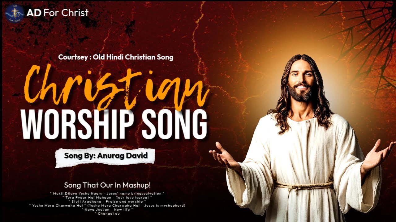 Courtsey: Old Hindi Chirstian Song Mashup By Anurag David