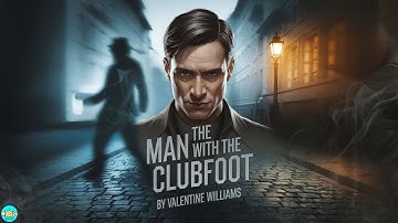 The Man with the Clubfoot - Chapter 14 |🎧 Audiobook with Scrolling Text 📖| Ion Books