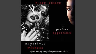 Chapter 299 - Jessie Hunt Psychological Suspense Bundle: The Perfect Witness (#28) and the...